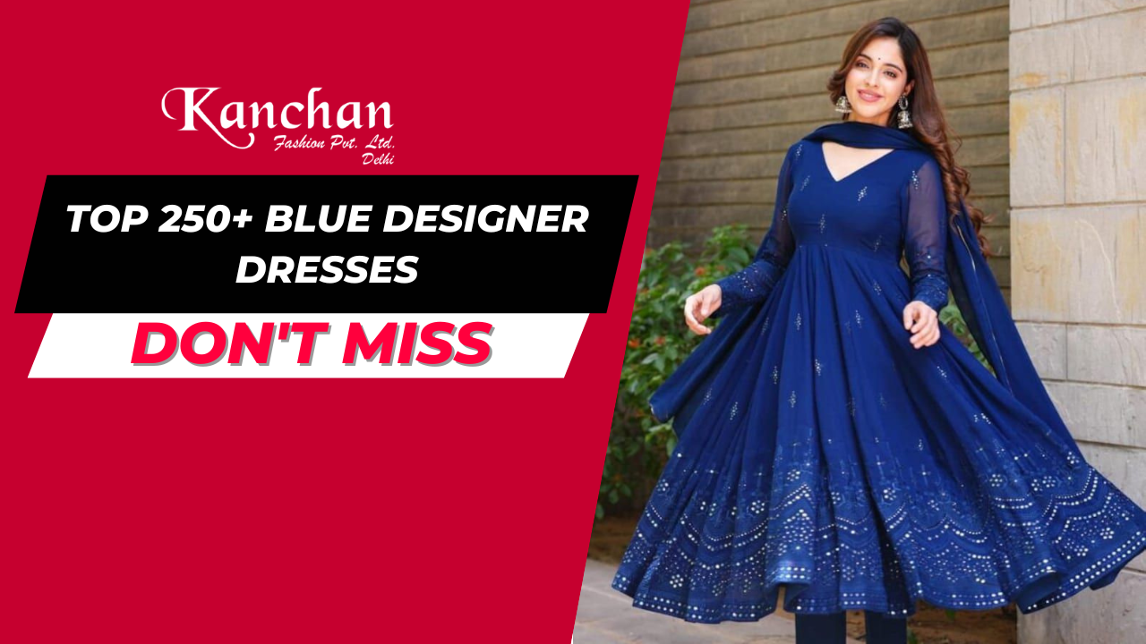 Top 250+ Blue Designer Dresses